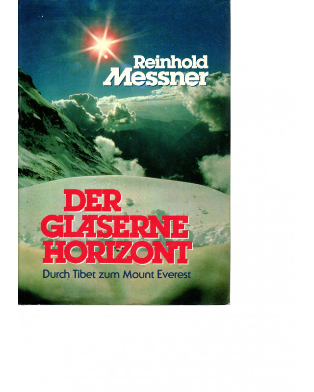 Der gläserne Horizont  Durch Tibet zum Mount Everest