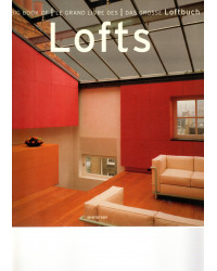 The Big Book of Lofts - Le Grand Livre des Lofts - Das Grosse Loftbuch