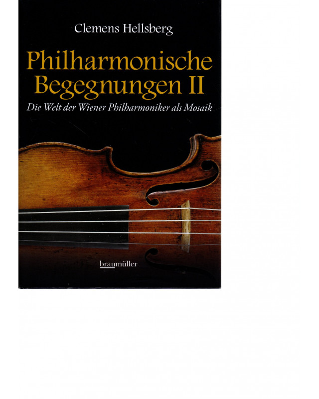 Philharmonische Begegnungen 2 - Die Welt der Wiener Philharmoniker als Mosaik