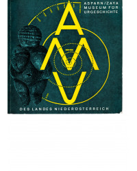 Museum für Urgeschichte des Landes Niederösterreich mit urgeschichtlichem Freilichtmuseum in Asparn/Zaya