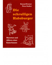 Die schrulligen Habsburger - Marotten und Allüren eines Kaiserhauses