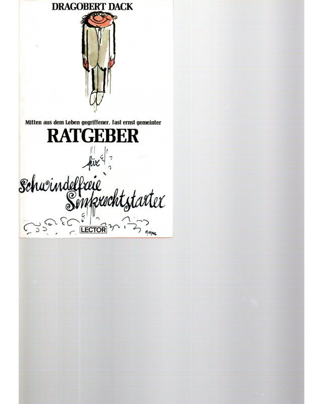 Mitten aus dem Leben gegriffener, fast ernst gemeinter Ratgeber für schwindelfreie Senkrechtstarter