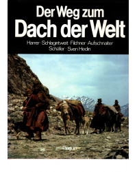 Der Weg zum Dach der Welt - (u.a. mit H.Harrer und P. Aufschnaiter)