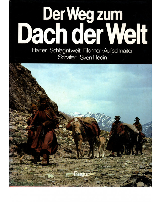 Der Weg zum Dach der Welt - (u.a. mit H.Harrer und P. Aufschnaiter)