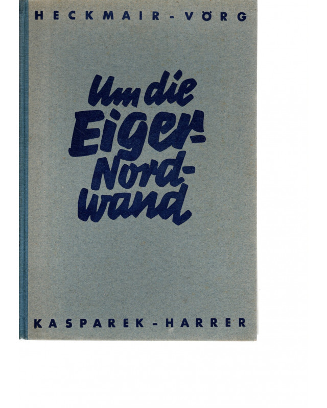 Um die Eiger-Nordwand - 4. Auflage von 1942