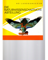 NÖ. Landesmuseum - Die Naturwissenschaftliche Abteilung