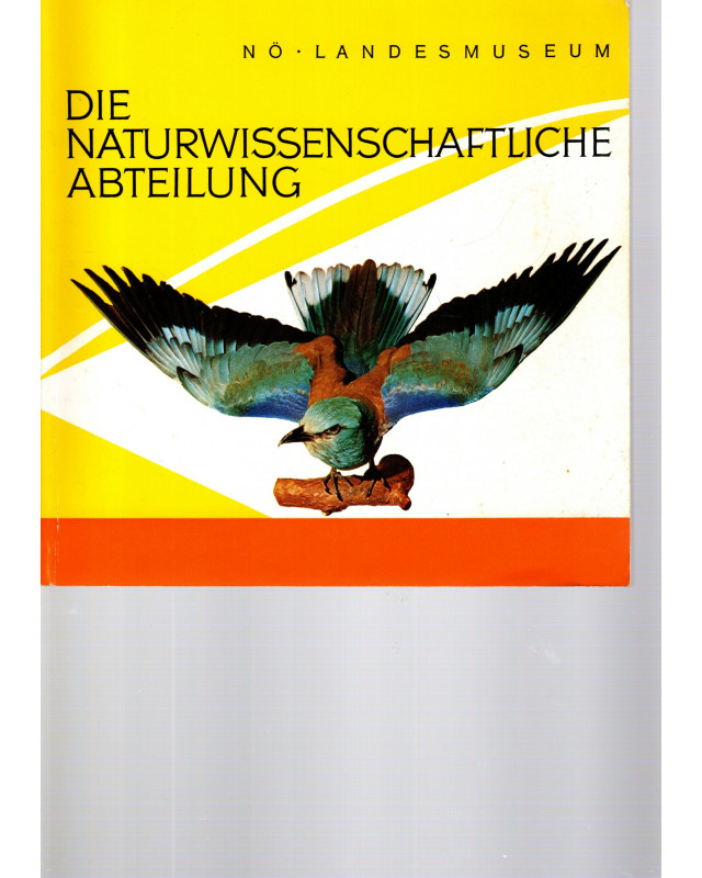NÖ. Landesmuseum - Die Naturwissenschaftliche Abteilung