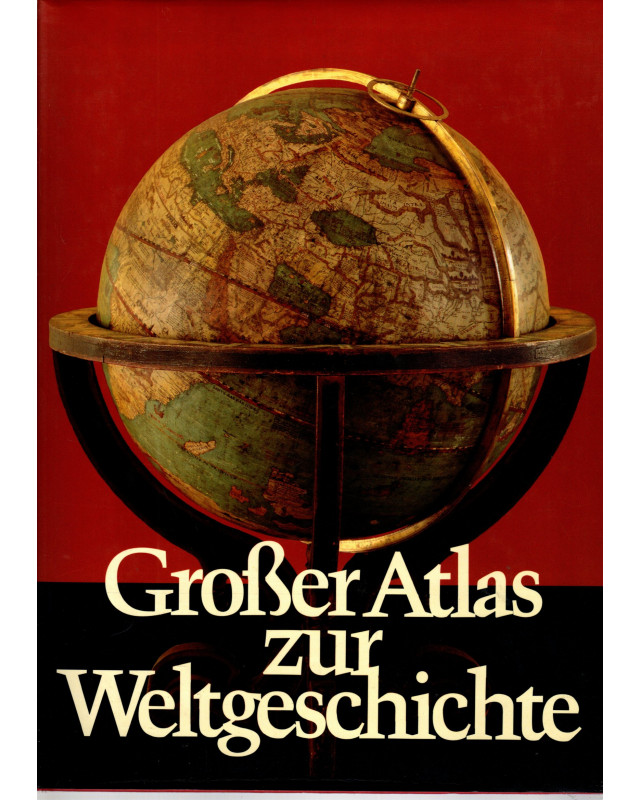 Großer Atlas zur Weltgeschichte