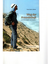 Weg der Freundschaft - Zwischen bangen und träumen - zu Fuß nach Senegal