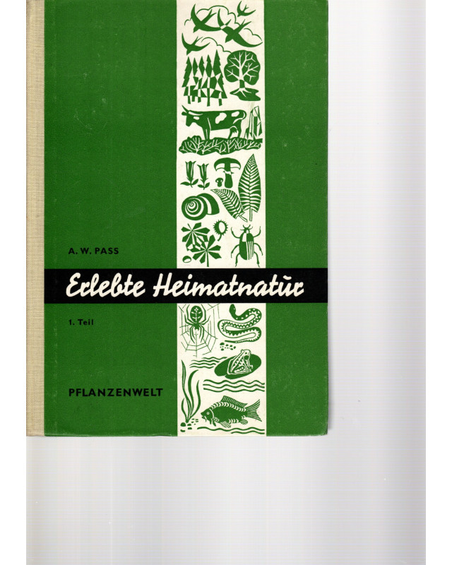 Erlebte Heimatnatur - 1. Teil - Die Pflanzenwelt