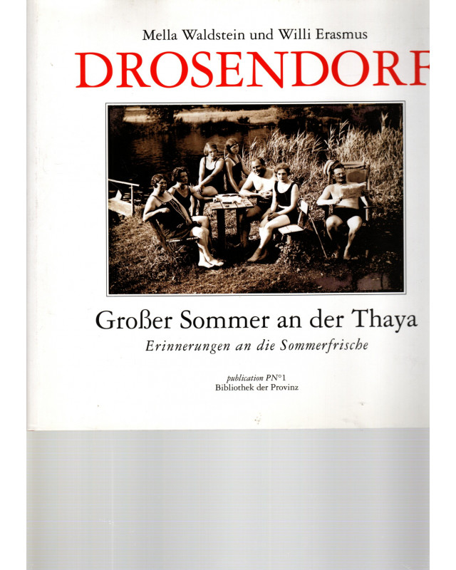 Drosendorf  Großer Sommer an der Thaya  Erinnerungen an die Sommerfrische