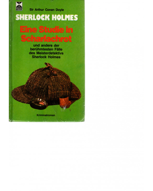 Eine Studie in Scharlachrot und andere berühmte Fälle des Meisterdetektivs Sherlock Holmes