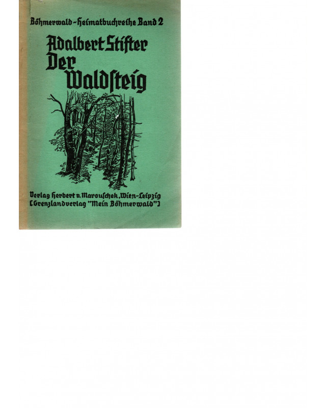 Böhmerwald-Heimatbuchreihe - Der Waldsteig - Erzählung - Band 2 -Tb