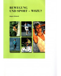 Bewegung und Sport - Wozu?