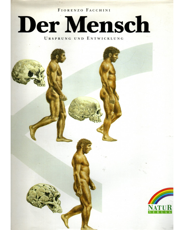 Der Mensch -  Ursprung und Entwicklung
