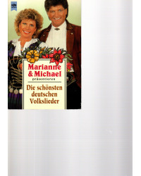 Marianne&Michael präsentieren Die schönsten deutschen Volkslieder
