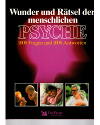 Wunder und Rätsel der menschlichen Psyche