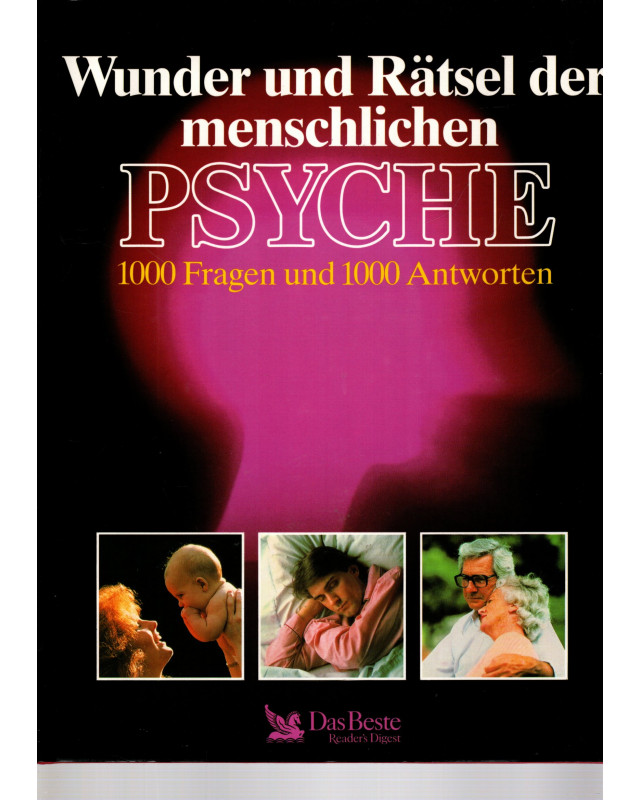 Wunder und Rätsel der menschlichen Psyche Wunder und Rätsel der menschlichen Psyche