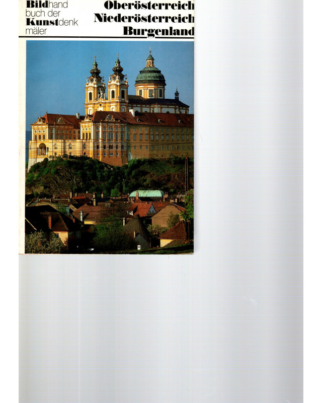 Kunstdenkmäler in Österreich Ein Bildhandbuch Oberösterreich Niederösterreich Burgenland