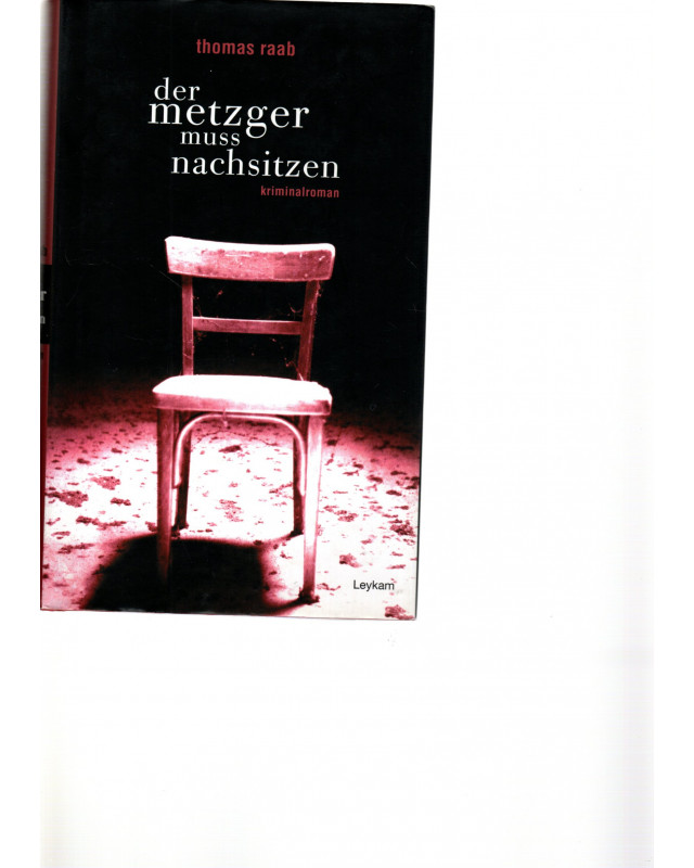 Thomas Raab - Der Metzger muss nachsitzen - Kriminalroman
