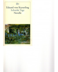 Keyserling - Schwüle Tage -...