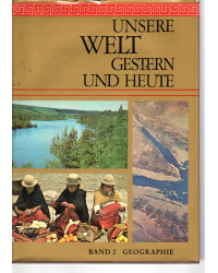 Unsere Welt gestern und heute Band II