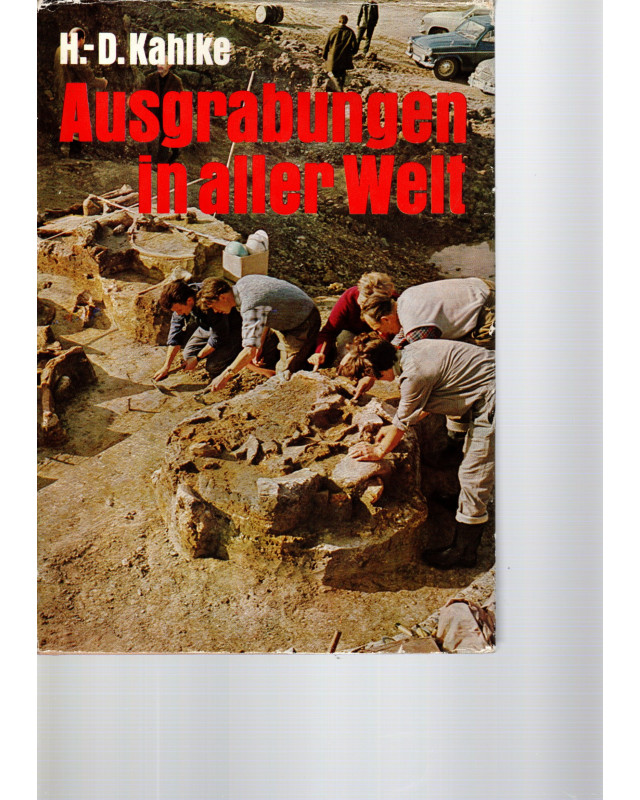 Ausgrabungen in aller Welt