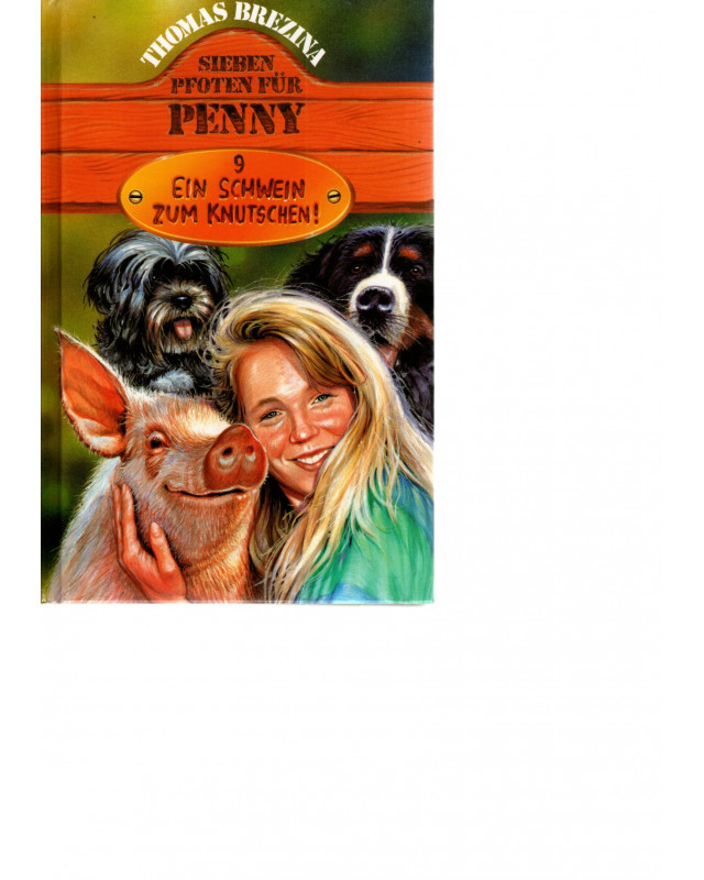 Sieben Pfoten für Penny -  Ein Schwein zum Knutschen - Band 9