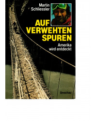 Auf verwehten Spuren - Amerika wird entdeckt