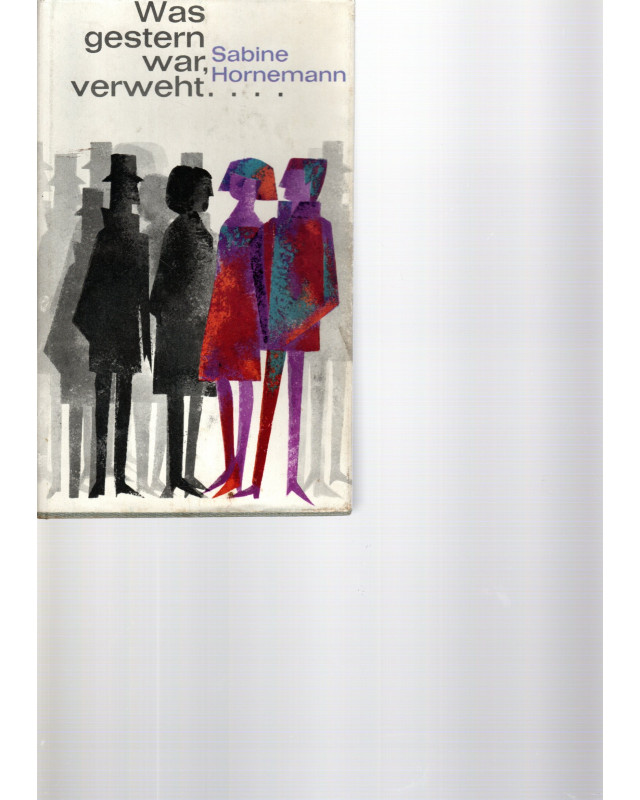 Was Gestern war, verweht