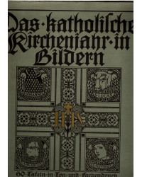 Das katholische Kirchenjahr in Bildern