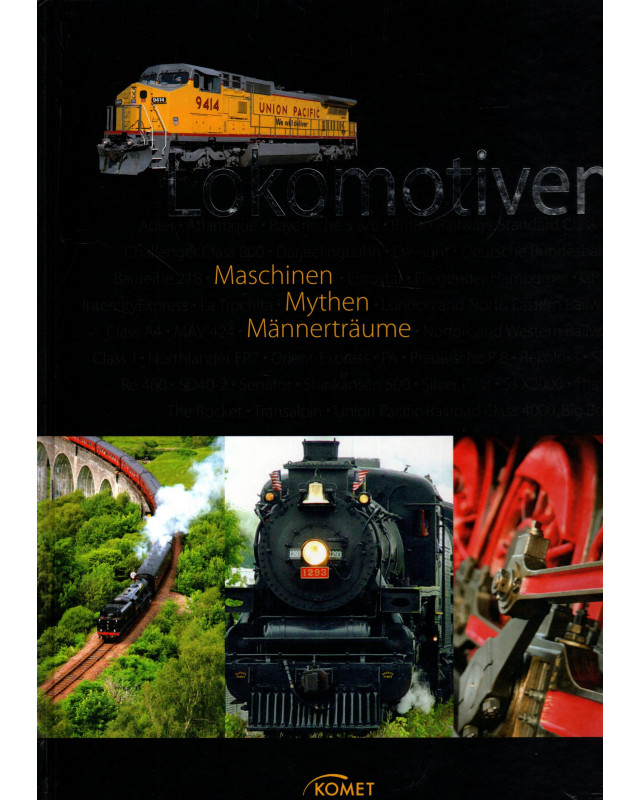 Lokomotiven - Maschinen, Mythen, Männerträume