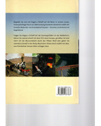 Eisenbahn-Romantik - Faszinierende Loks und traumhafte Bahnstrecken