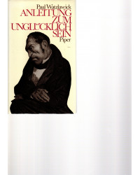 Anleitung zum Unglücklichsein