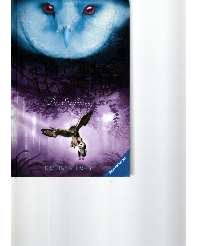 Die Legende der Wächter - Die Entführung - Band 1