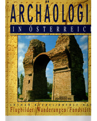 Archäologie in Österreich - Flugbilder, Wanderungen, Fundstätten