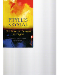 Die inneren Fesseln sprengen - Befreiung von falschen Sicherheiten