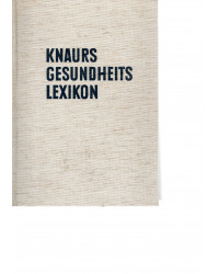 Knaurs Gesundheitslexikon - Ein Nachschlagwerk für Gesunde und Kranke