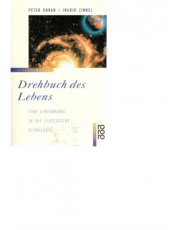 Drehbuch des Lebens - Eine Einführung in die esoterische Astrologie