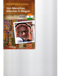 Von Menschen, Märchen & Moguln - Unterwegs in Indien