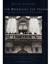 Von der Befreiung zur Freiheit - Ein Photoalbum 1945 - 1960