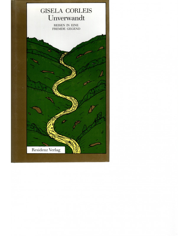 Unverwandt - Reisen in eine fremde Gegend