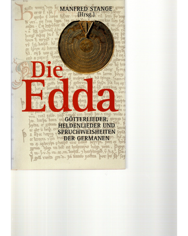 Die Edda - Götterlieder, Heldenlieder und Spruchweisheiten der Germanen
