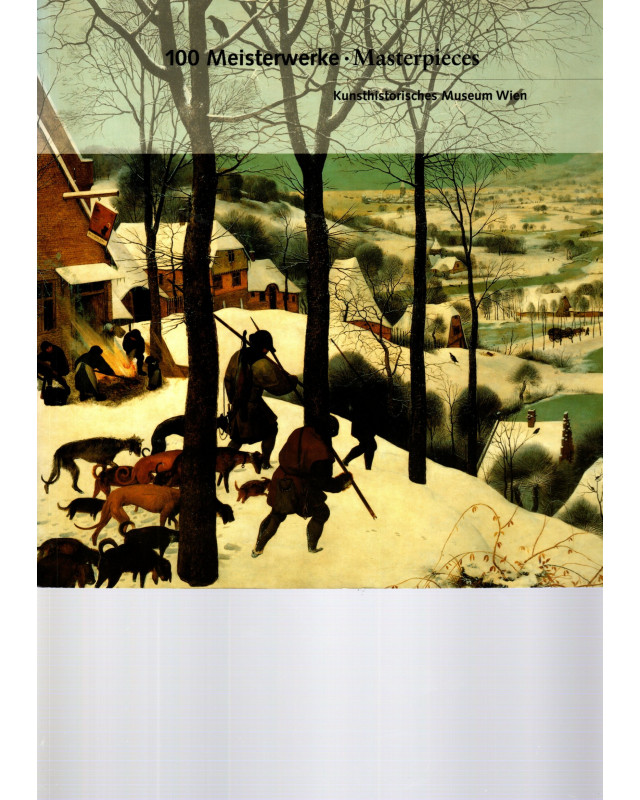 100 Meisterwerke - Masterpieces - Kunsthistorisches Museum Wien
