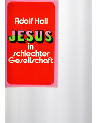 Adolf Holl - Jesus in...