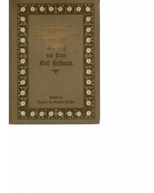 Frau Adolf Hoffmann - Wenn wieder Weihnachtsrosen blühen - Erzählung
