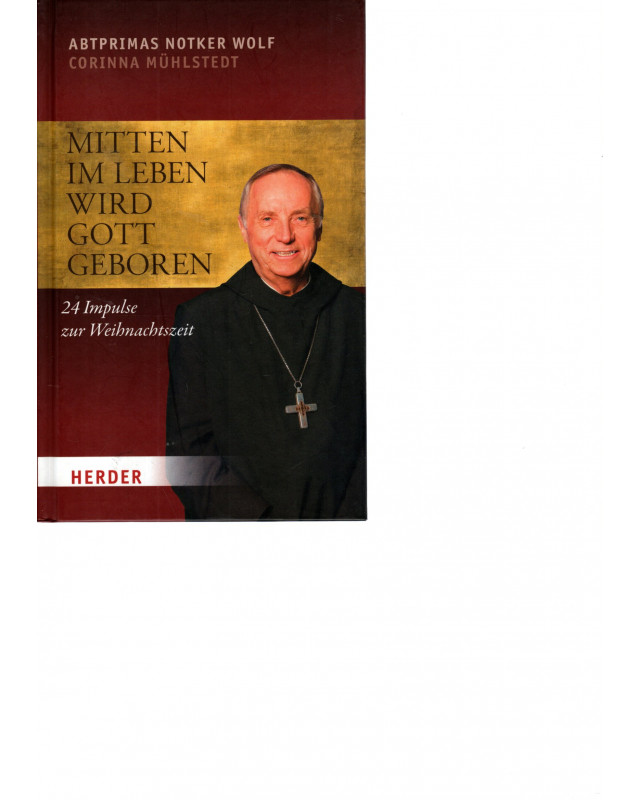 Mitten im Leben wird Gott geboren - 24 Impulse zur Weihnachtszeit