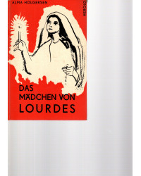 Das Mädchen von Lourdes -...