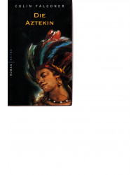Die Aztekin - Hist. Roman - Taschenbuch  Nr. 12347