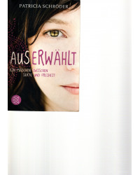 Auserwählt  Ein Mädchen zwischen Sekte und Freiheit